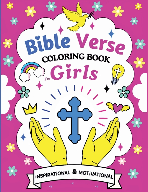 Bible Verse Coloring Book For Girls: 50 Christian Pages Featuring Inspirational & Motivational Scripture Quotes and Verses for Kids Ages 6-12