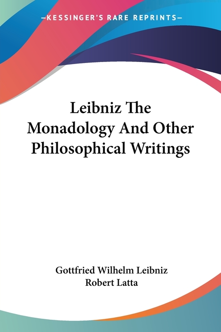 Leibniz The Monadology And Other Philosophical Writings