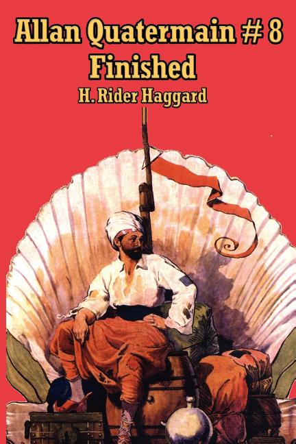 Allan Quatermain #8: An Allan Quatermain Adventure of War, Prophecy, and Imperial Conflict