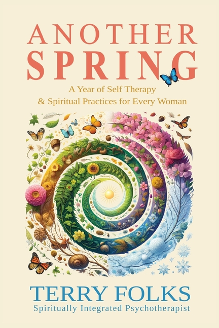 Another Spring: A Year of Self Therapy and Spiritual Practices
