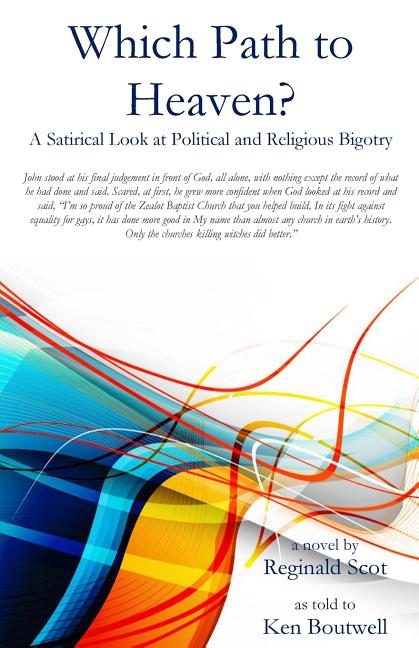 Which Path to Heaven?: A Satirical Look at Political and Religious Bigotry