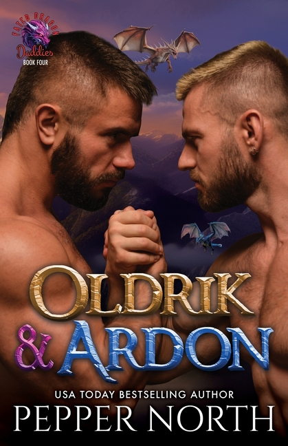 Oldrik & Ardon: Fated Dragon Daddies Book 4