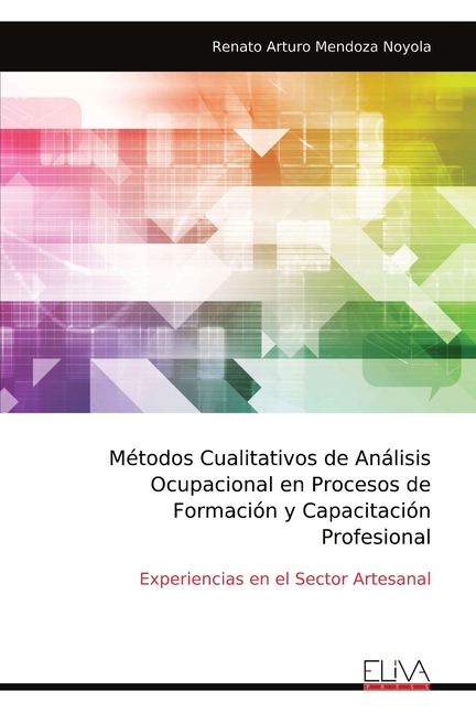 Métodos Cualitativos de Análisis Ocupacional en Procesos de Formación y Capacitación Profesional