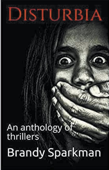Disturbia An Anthology of Thrillers