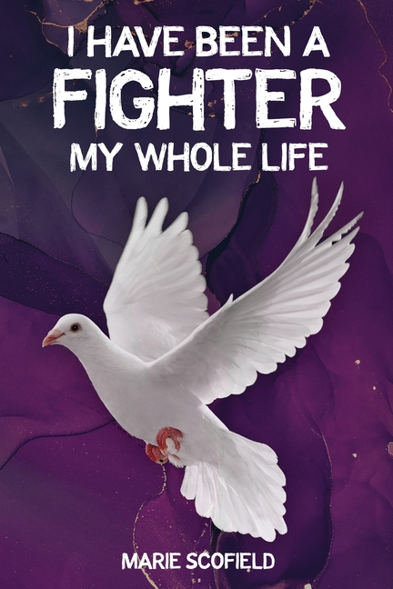I Have Been a Fighter My Whole Life
