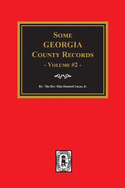 Some Georgia County Records, Volume #2