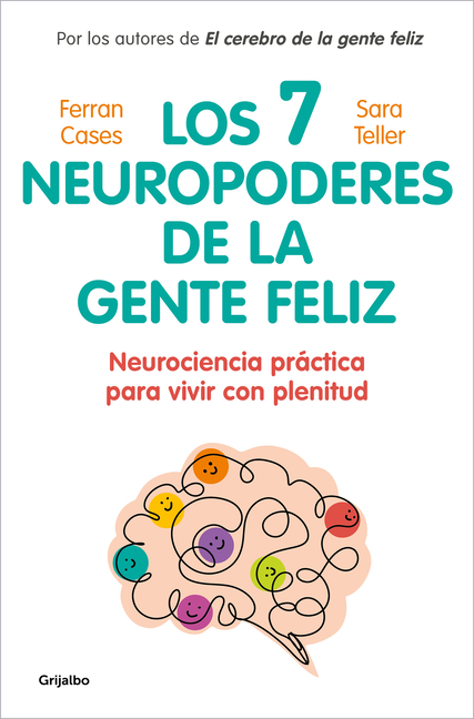 Los 7 Neuropoderes de la Gente Feliz / The 7 Neuropowers of Happy People