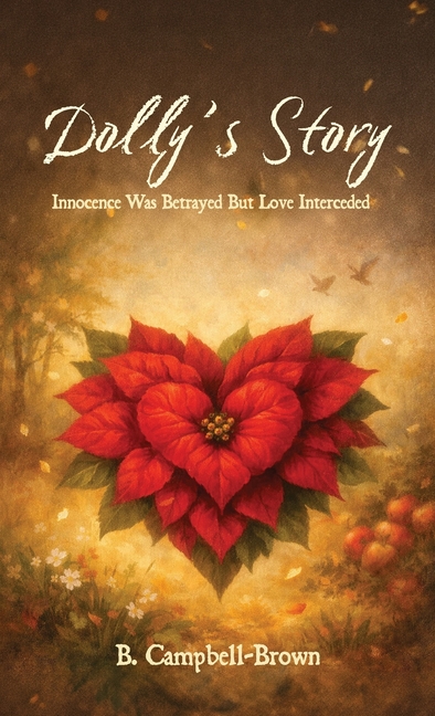 Dolly's Story, Innocence was betrayed But Love Interceded