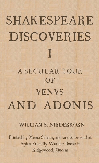 Shakespeare Discoveries I: A Secular Tour of "Venus and Adonis"