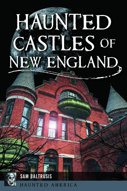 Haunted Castles of New England