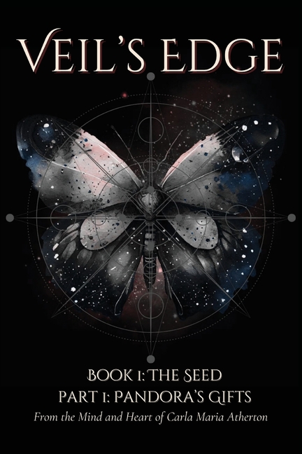 Veil's Edge Book 1 The Seed: Part 1 Pandora's Gifts