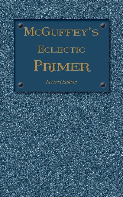 McGuffey Eclectic Primer: Revised Edition (1879)