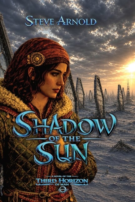 Shadow Of The Sun: a novel of the Third Horizon of Man