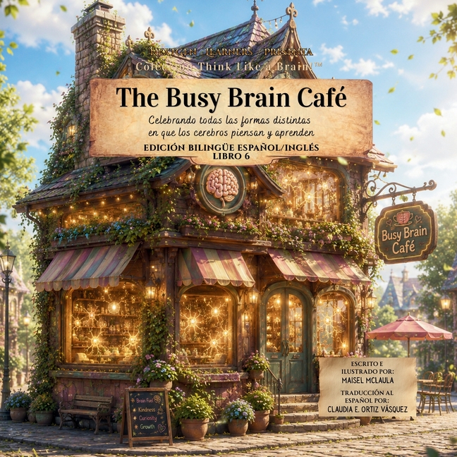 The Busy Brain Café: Celebrando todas las formas distintas en que los cerebros piensan y aprenden