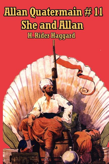 She and Allan: A Novel of Quatermain and Ayesha