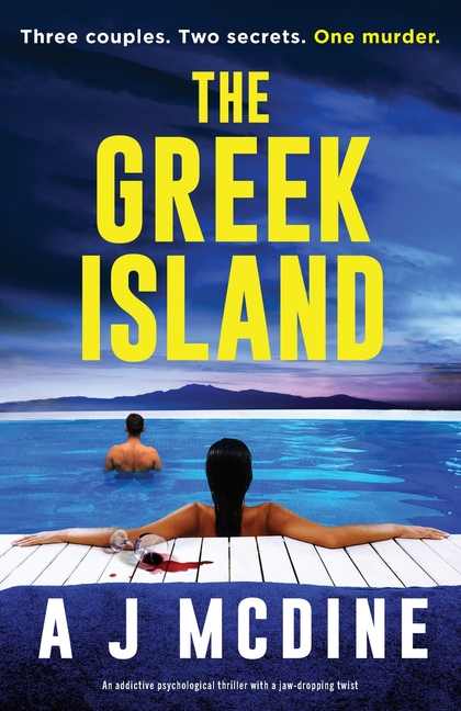 The Greek Island: An addictive psychological thriller with a jaw-dropping twist