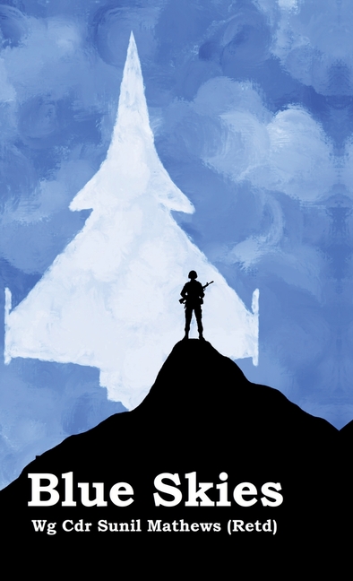 Blue Skies: Military Stories of a Different Kind