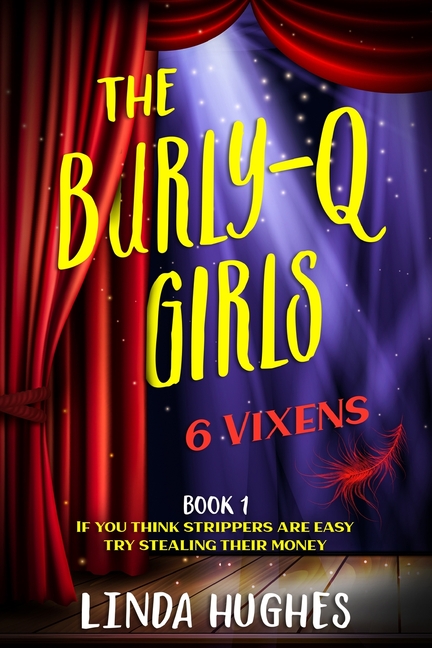 The Burly-Q Girls: 6 Vixens