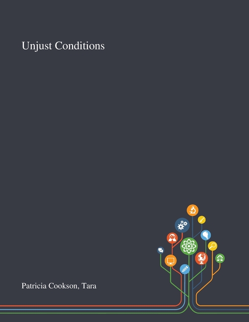 Unjust Conditions
