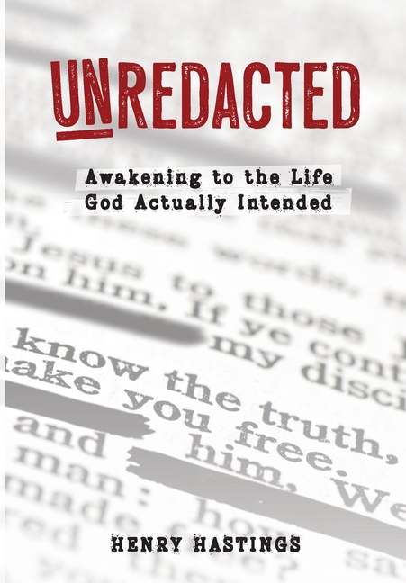 UnRedacted: Awakening to the Life God Actually Intended