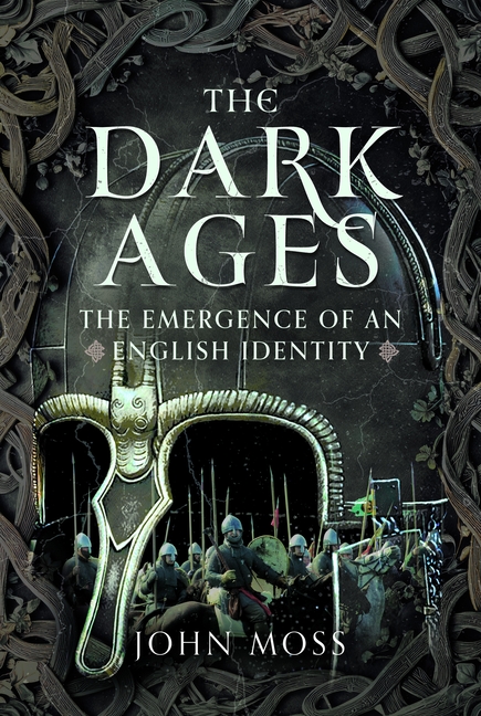 The Dark Ages: The Emergence of an English Identity