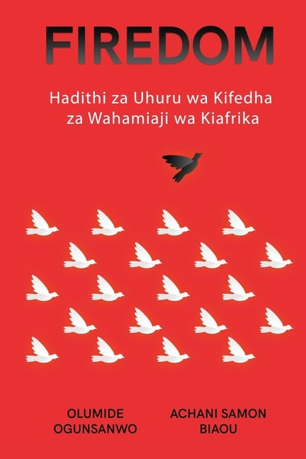 Firedom: Hadithi za Uhuru wa Kifedha za Wahamiaji wa Kiafrika