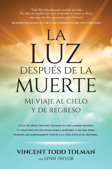 La luz después de la muerte: Mi viaje al cielo y de regreso