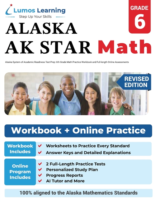 Alaska System of Academic Readiness Test Prep: 6th Grade Math Practice Workbook and Full-length Online Assessments: AK STAR Study Guide