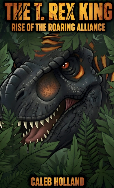 The T. Rex King - Rise of the Roaring Alliance
