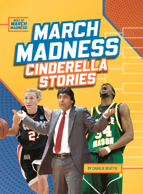 March Madness Cinderella Stories