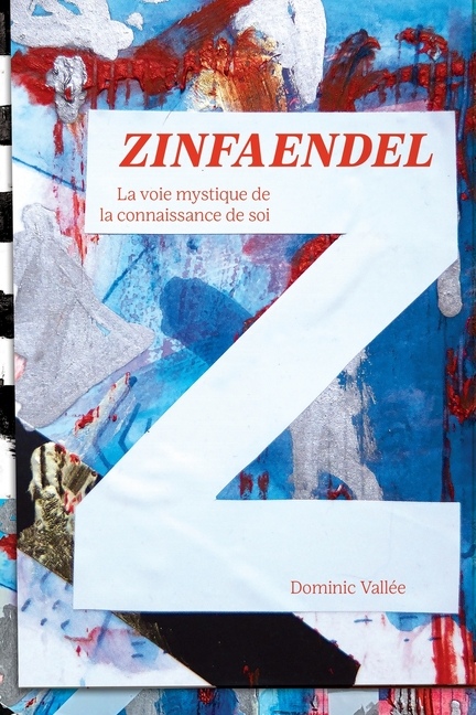 Zinfaendel: La voie mystique de la connaissance de soi