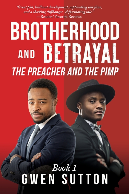 Brotherhood and Betrayal: The Preacher and the Pimp: Book 1