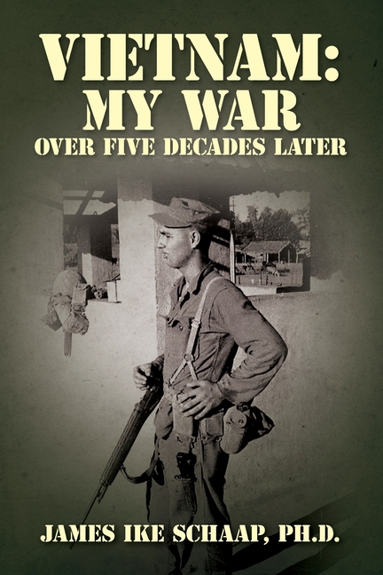 Vietnam: My War - Over Five Decades Later