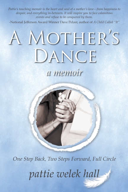 A Mother's Dance: One Step Back, Two Steps Forward, Full Circle