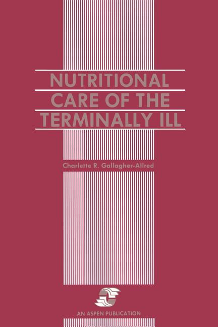 Nutritional Care of the Terminally Ill