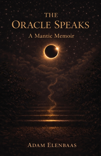 The Oracle Speaks: A Mantic Memoir