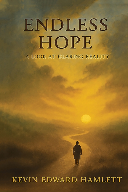 Endless Hope: A Look at Glaring Reality