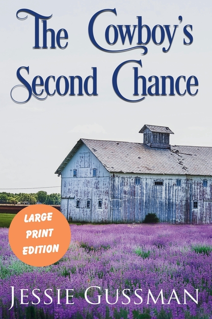 The Cowboy's Second Chance Large Print Edition: A Sweet Water Ranch Second-Chance Christian Cowboy Romance Bonus Read Novella