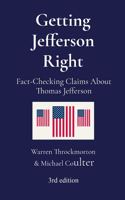 Getting Jefferson Right: Fact-Checking Claims About Thomas Jefferson