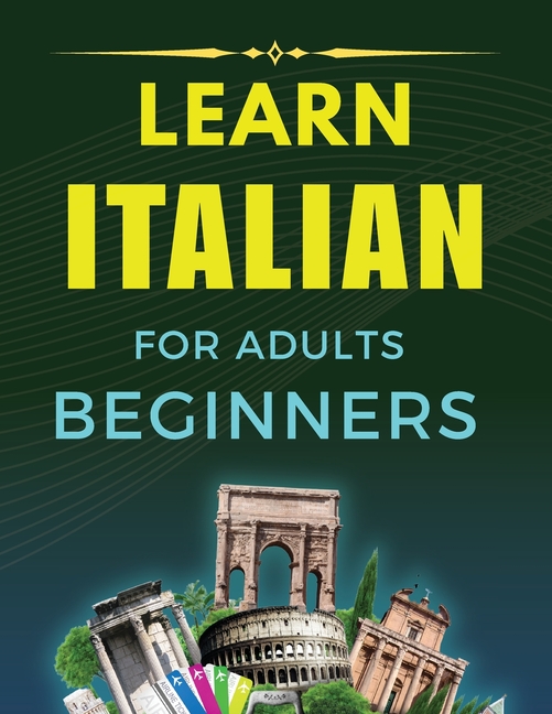 Learn Italian for Beginners: Essential Guide to Italian Language and Culture"