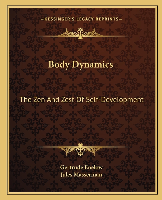 Body Dynamics: The Zen And Zest Of Self-Development