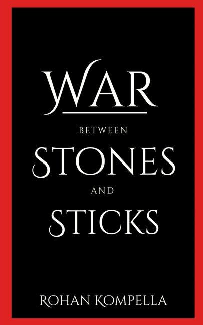 War between stones and sticks: A war and battle between thoughts and mindsets