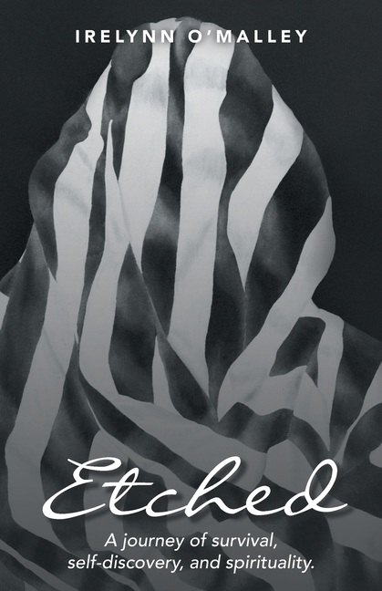Etched: A journey of survival, self-discovery, and spirituality.
