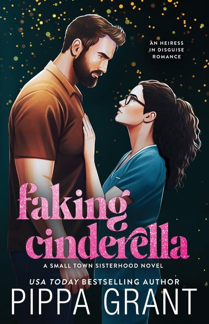 Faking Cinderella: Illustrated Cover: An Heiress in Disguise Romcom