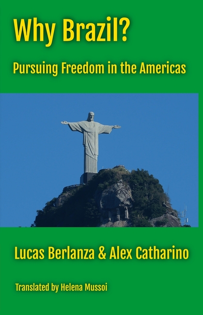 Why Brazil?: Pursuing Freedom in the Americas