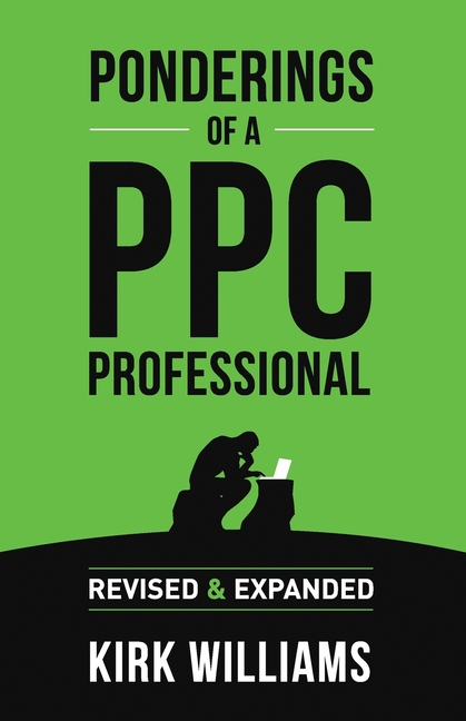 Ponderings of a PPC Professional: Revised & Expanded