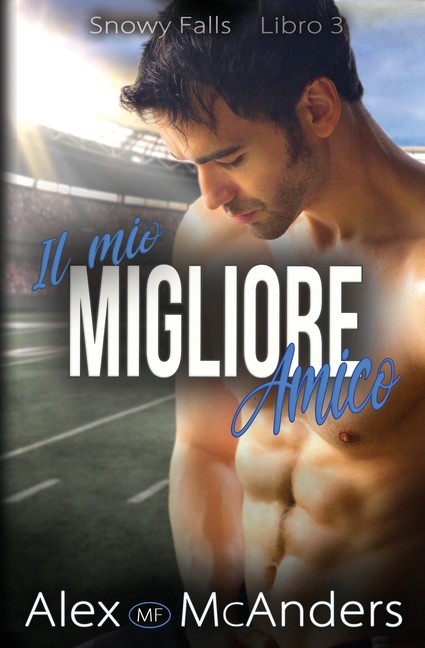 Il mio Migliore Amico: Antologia di Storie d'Amore Sportive
