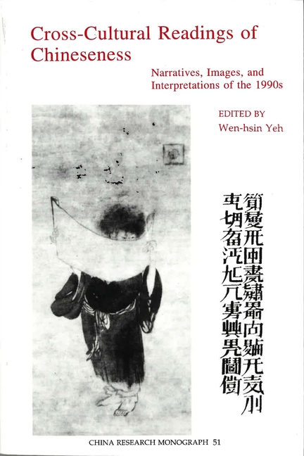 Cross-Cultural Readings of Chineseness: Narratives, Images, and Interpretations of the 1990s Volume 51