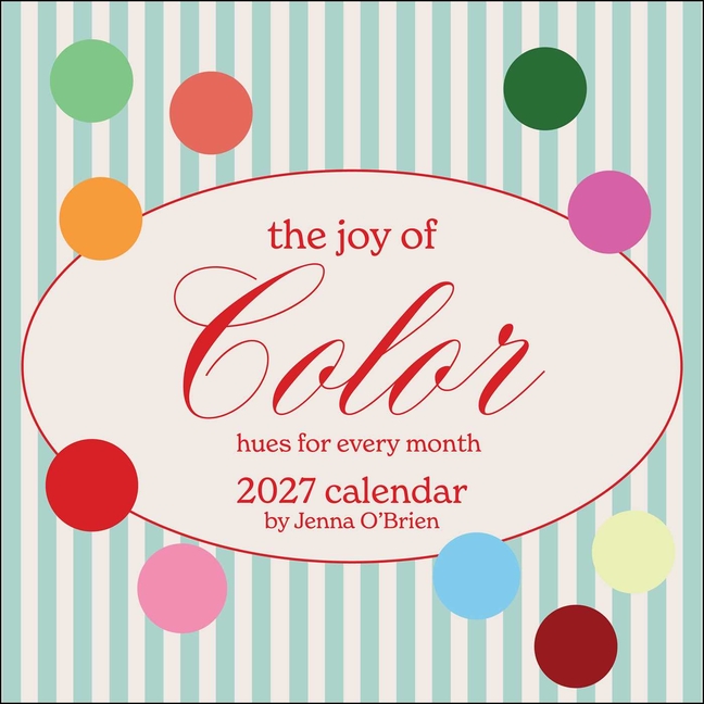The Joy of Color 2027 Wall Calendar: Hues for Every Month