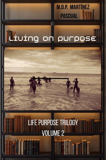 Living on Purpose: Volume 2